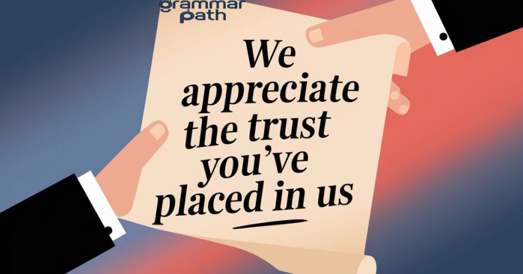 I have an article on the title ""We Appreciate the Trust You’ve Placed in Us" Create a professional featured image for this article