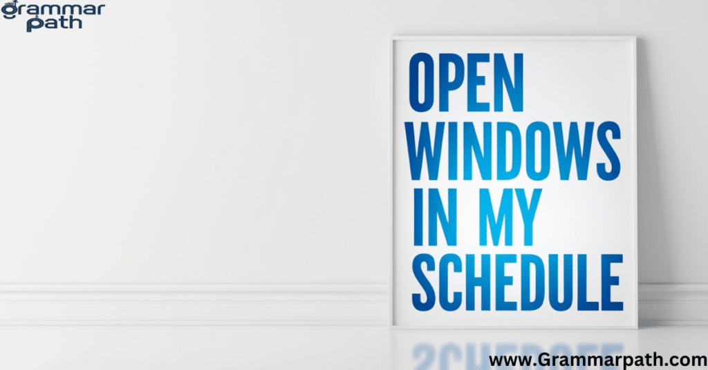 Open Windows in My Schedule