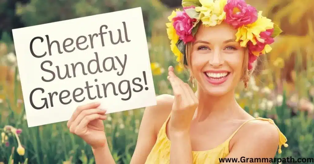 Cheerful Sunday Greetings!