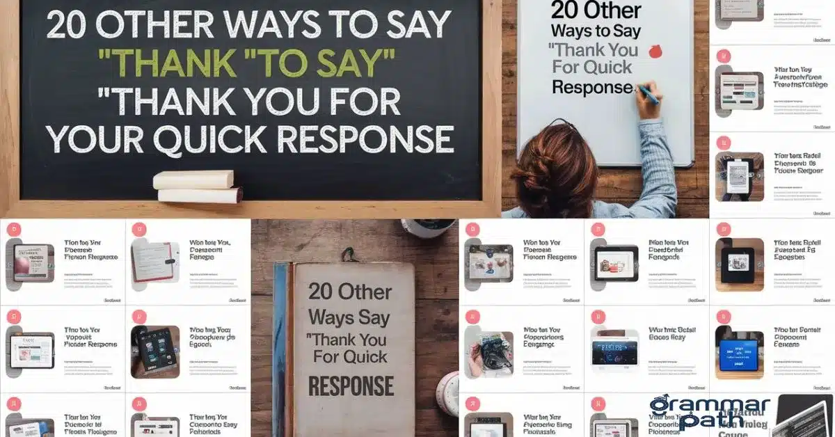 20 Other Ways to Say “Thank You for Your Quick Response” (With Examples)"