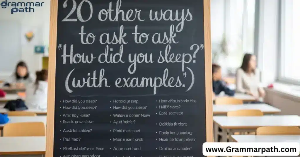 20 Other Ways to Ask "How Did You Sleep" (With Examples)