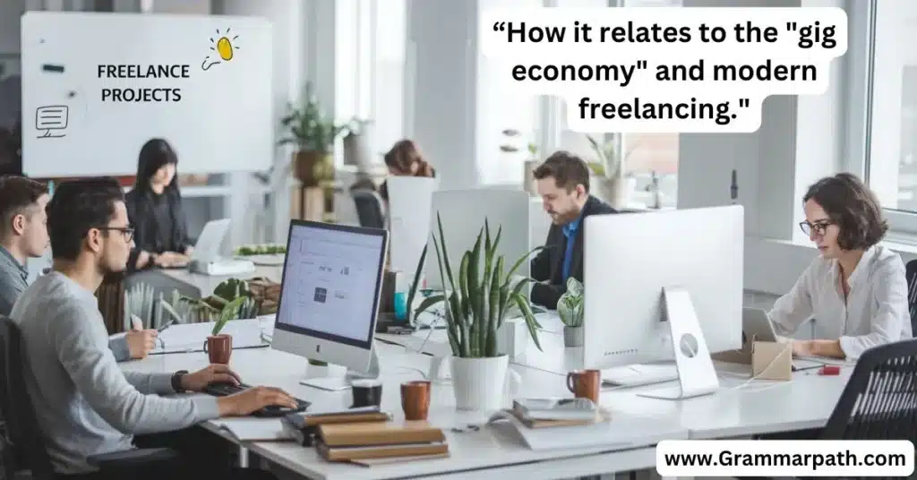 How it relates to the "gig economy" and modern freelancing.