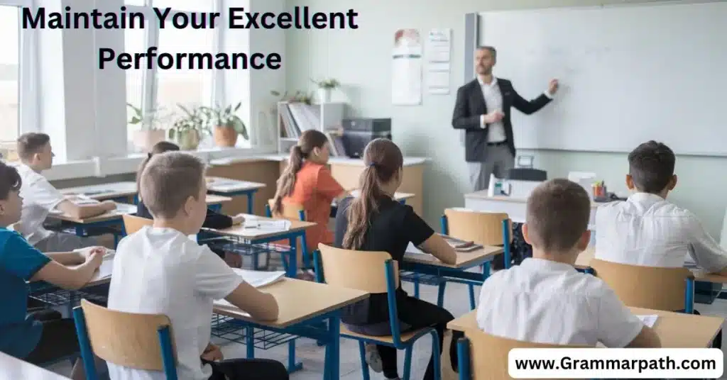 Maintain Your Excellent Performance