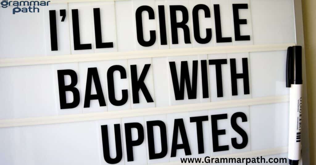 "I'll Circle Back with Updates"