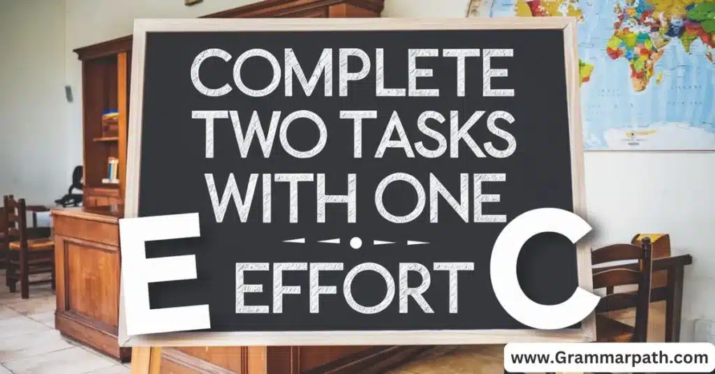 Complete Two Tasks With One Effort