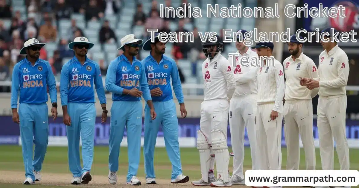 India National Cricket Team vs England Cricket Team