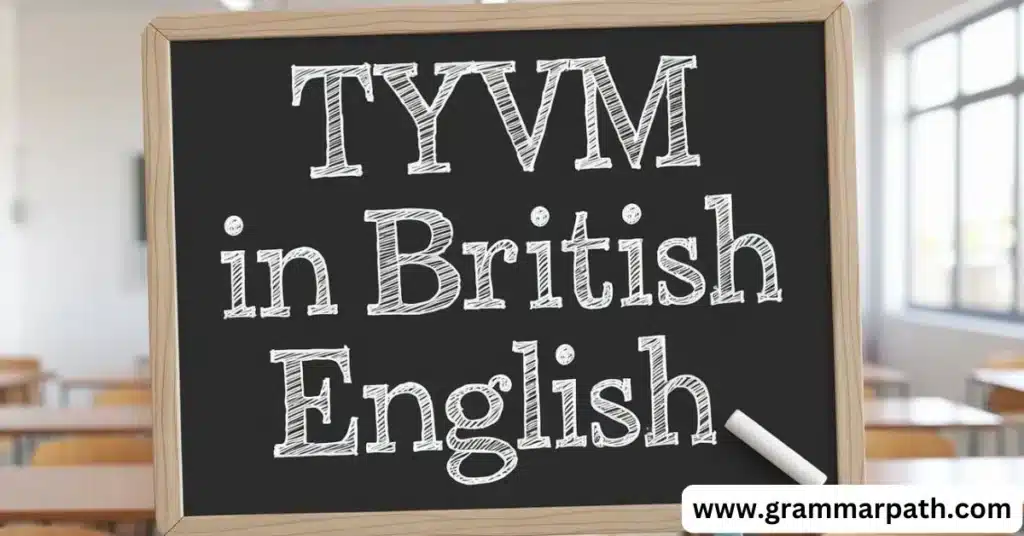 TYVM in British English