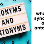 what are synonyms and antonyms