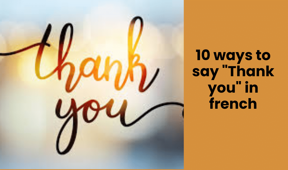 10 ways to say "Thank you" in french