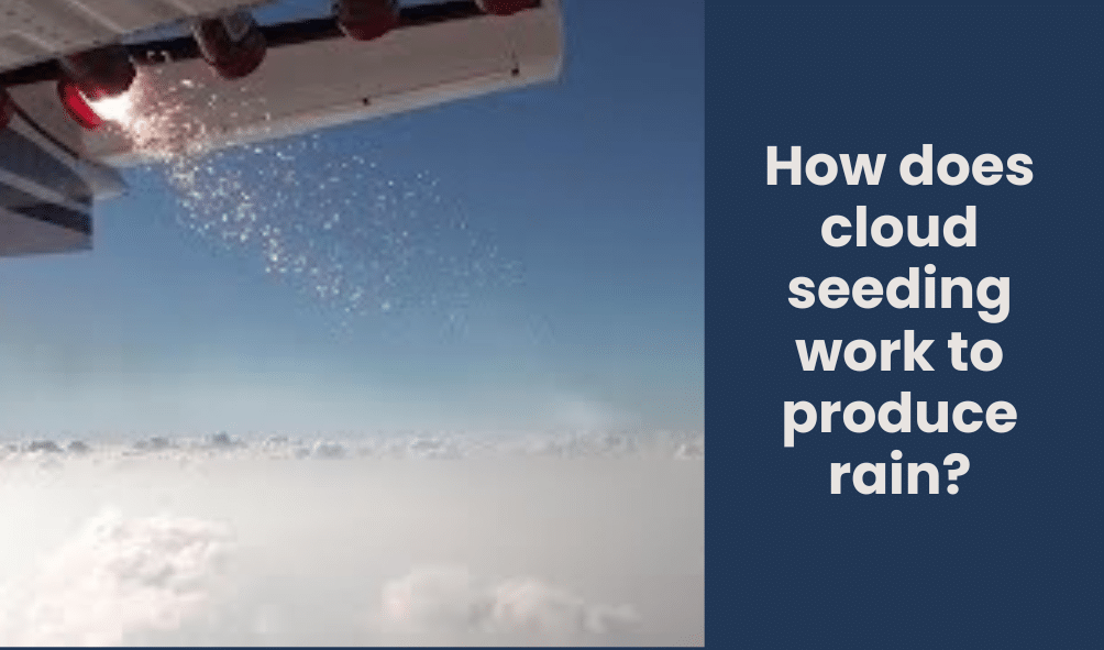 How does cloud seeding work to produce rain?