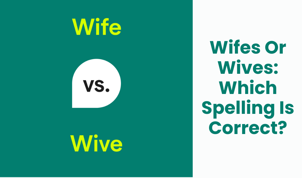 Wifes Or Wives: Which Spelling Is Correct?