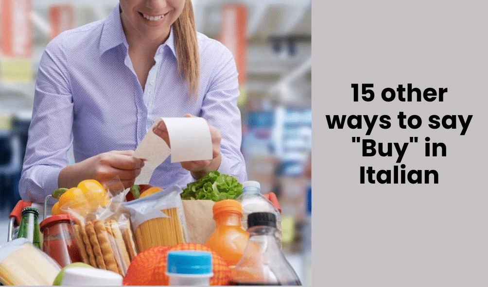 15 other ways to say "Buy" in Italian