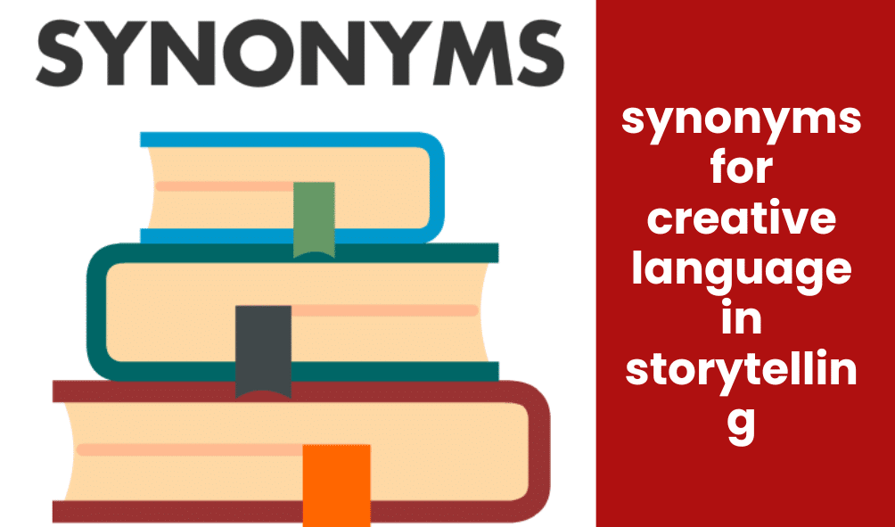 synonyms for creative language in storytelling