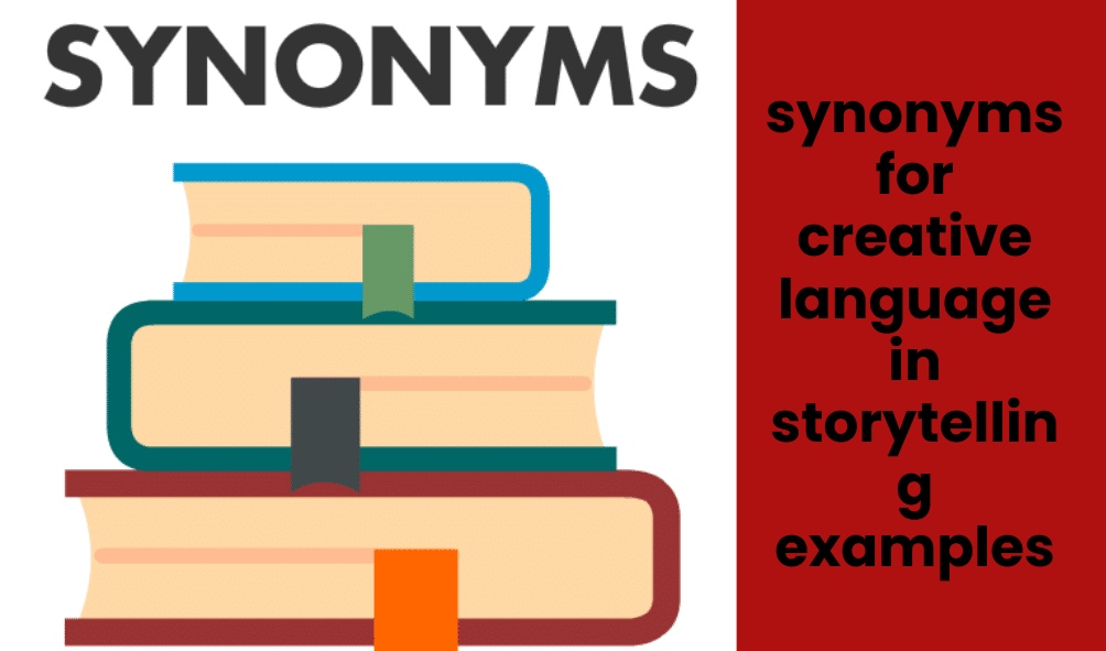 synonyms for creative language in storytelling examples