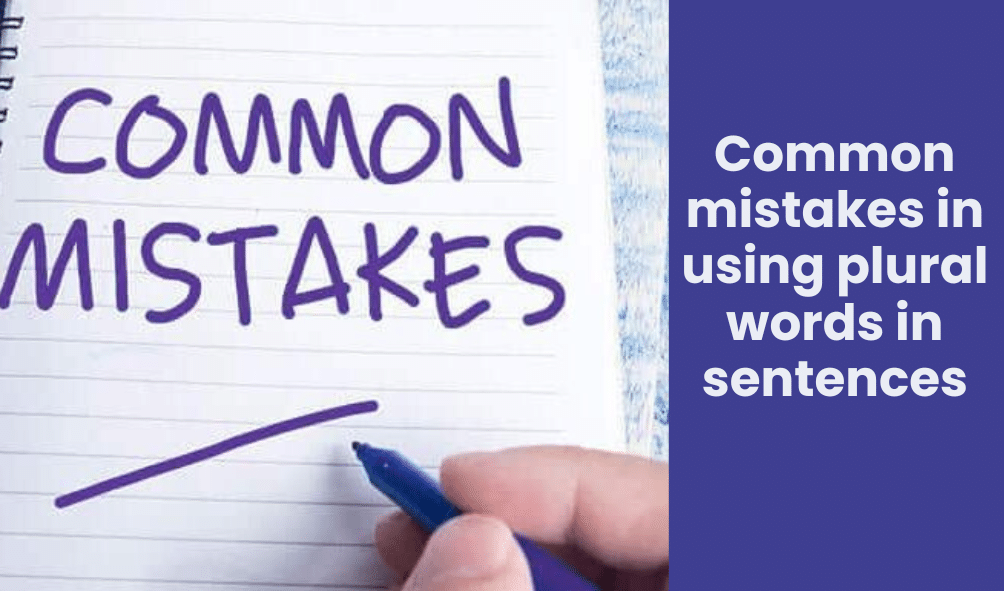 Common mistakes in using plural words in sentences