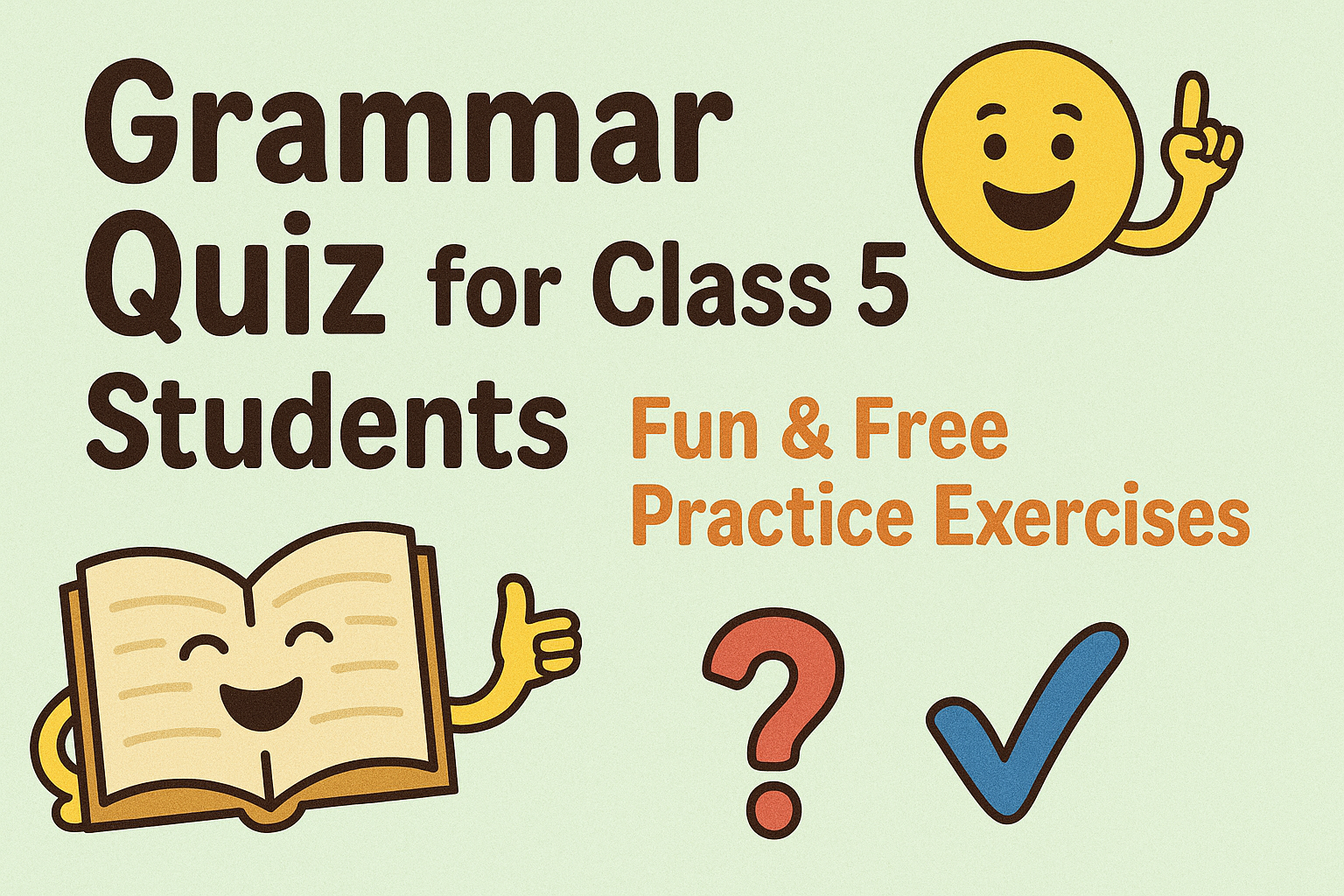 Grammar Quiz for Class 5 Students: Fun & Free Practice Exercises